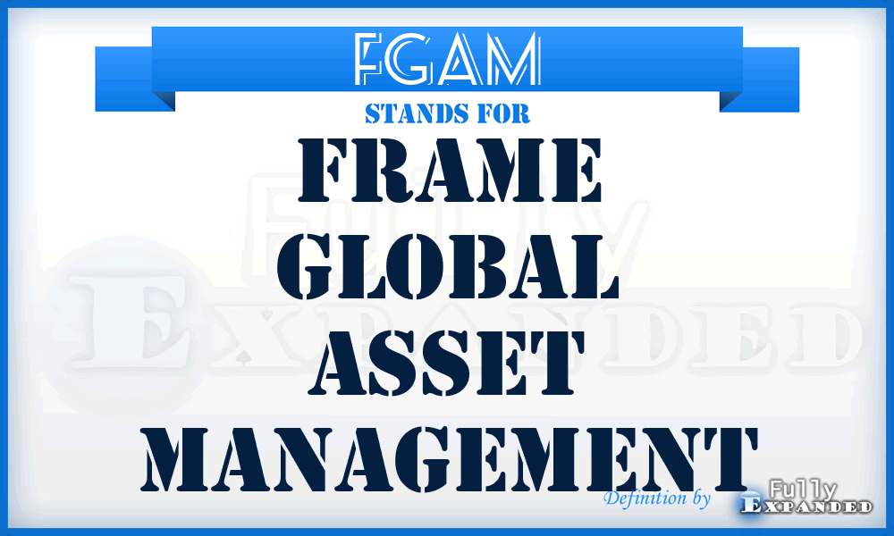 FGAM - Frame Global Asset Management
