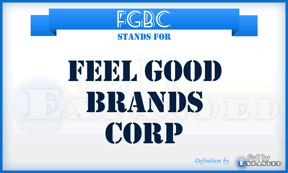 FGBC - Feel Good Brands Corp