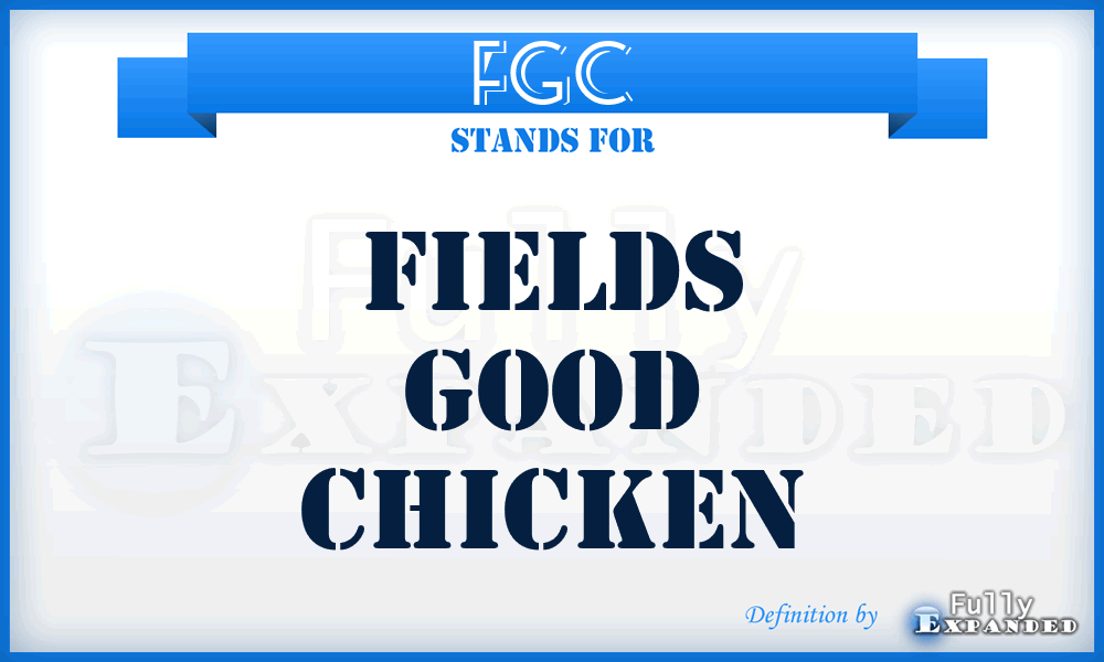 FGC - Fields Good Chicken