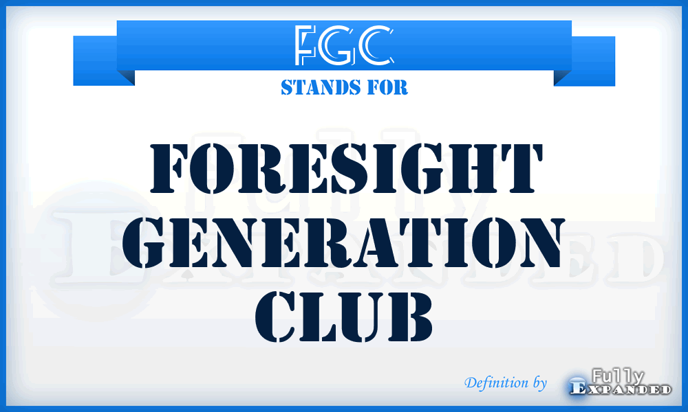 FGC - Foresight Generation Club