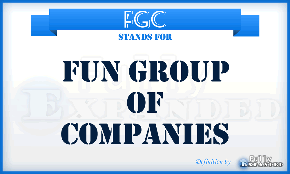 FGC - Fun Group of Companies