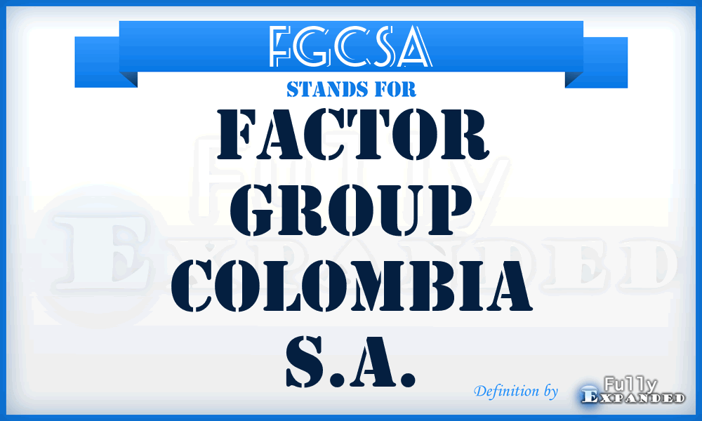 FGCSA - Factor Group Colombia S.A.