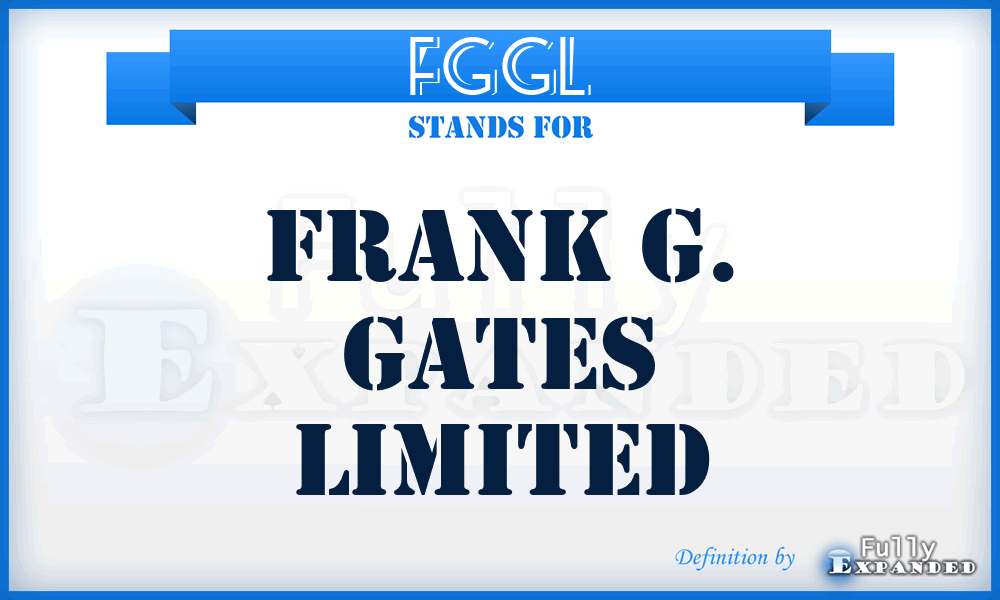 FGGL - Frank G. Gates Limited