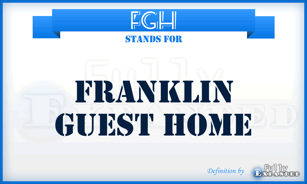 FGH - Franklin Guest Home