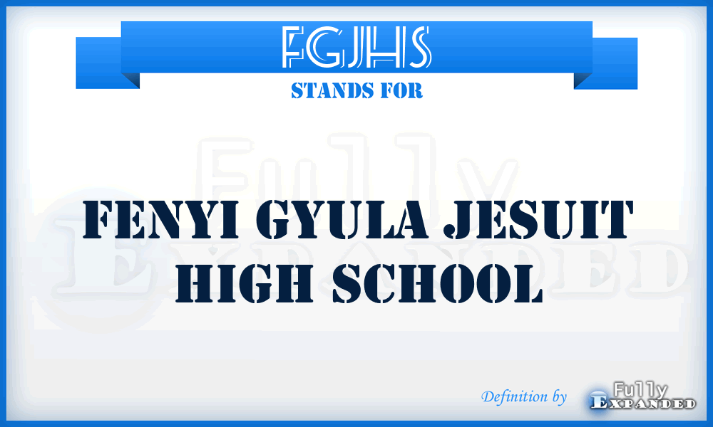 FGJHS - Fenyi Gyula Jesuit High School