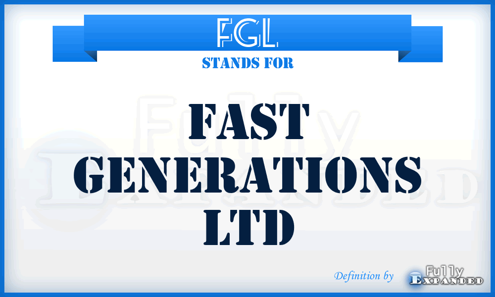 FGL - Fast Generations Ltd