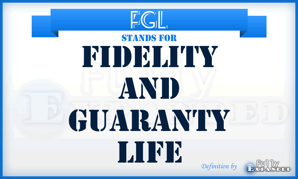 FGL - Fidelity and Guaranty Life