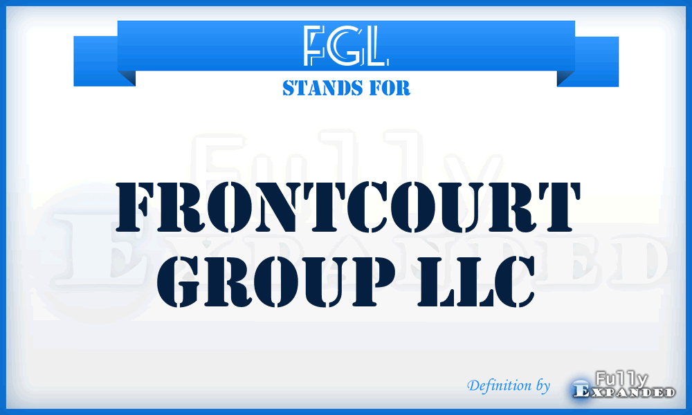 FGL - Frontcourt Group LLC