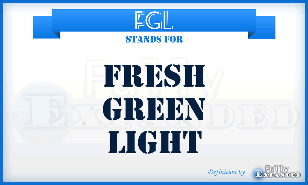 FGL - Fresh Green Light