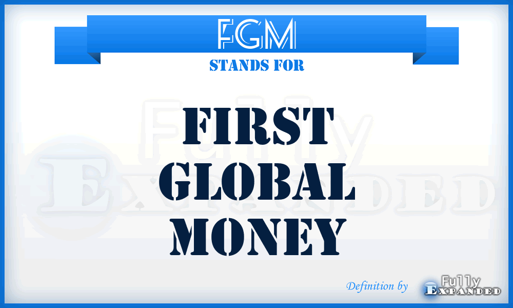 FGM - First Global Money