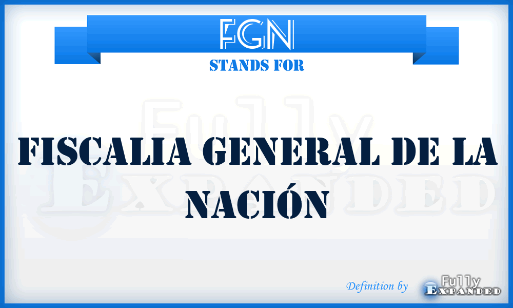 FGN - Fiscalia General de la Nación