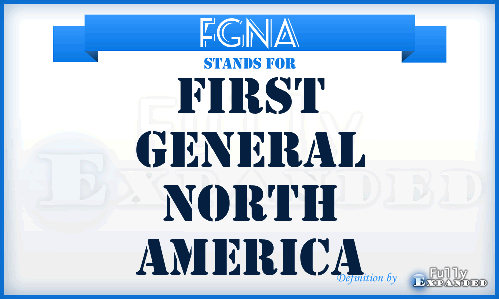 FGNA - First General North America