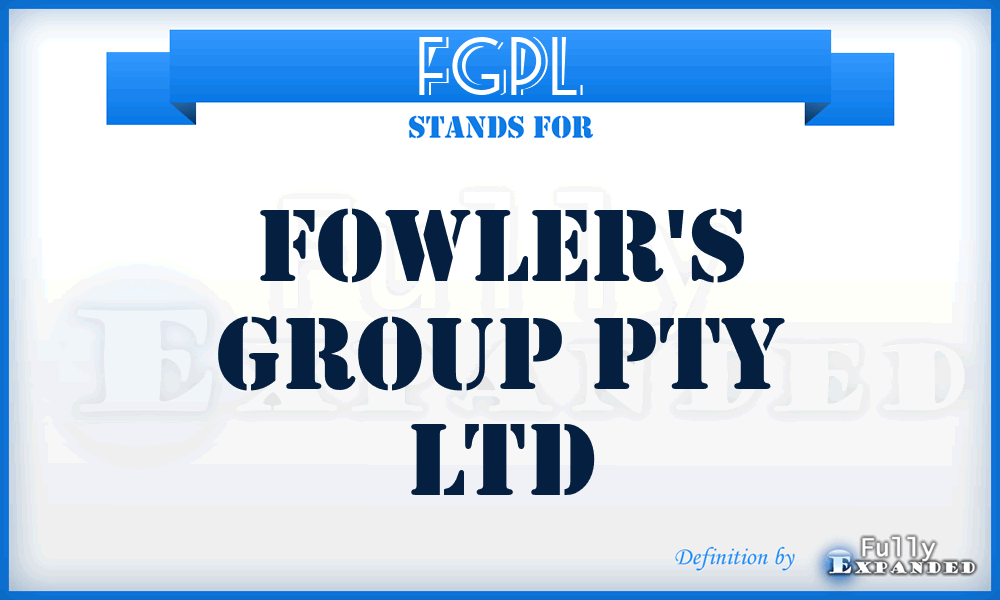 FGPL - Fowler's Group Pty Ltd