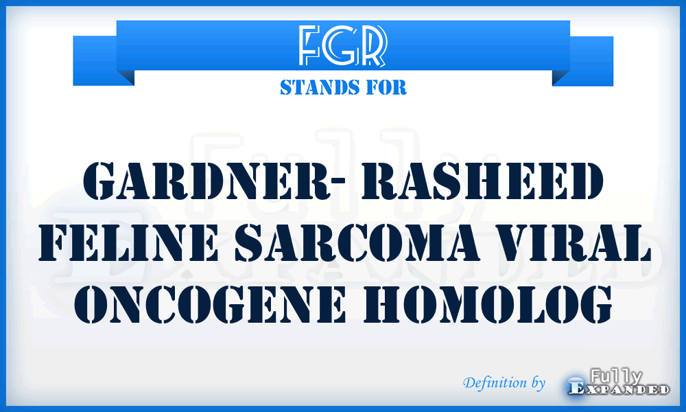 FGR - Gardner- Rasheed feline sarcoma viral oncogene homolog