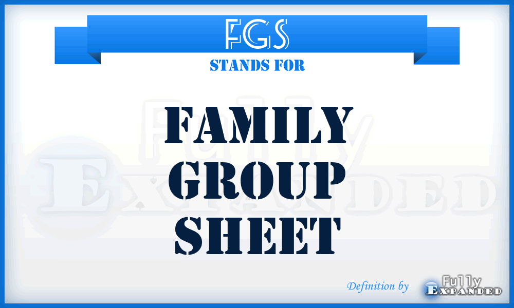 FGS - Family Group Sheet