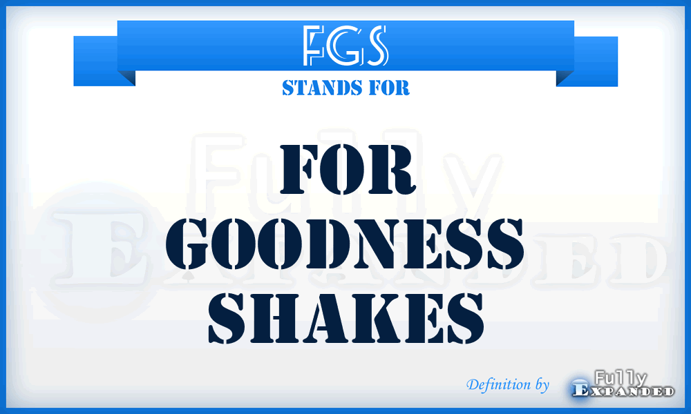 FGS - For Goodness Shakes