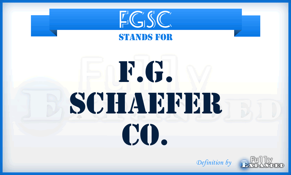 FGSC - F.G. Schaefer Co.