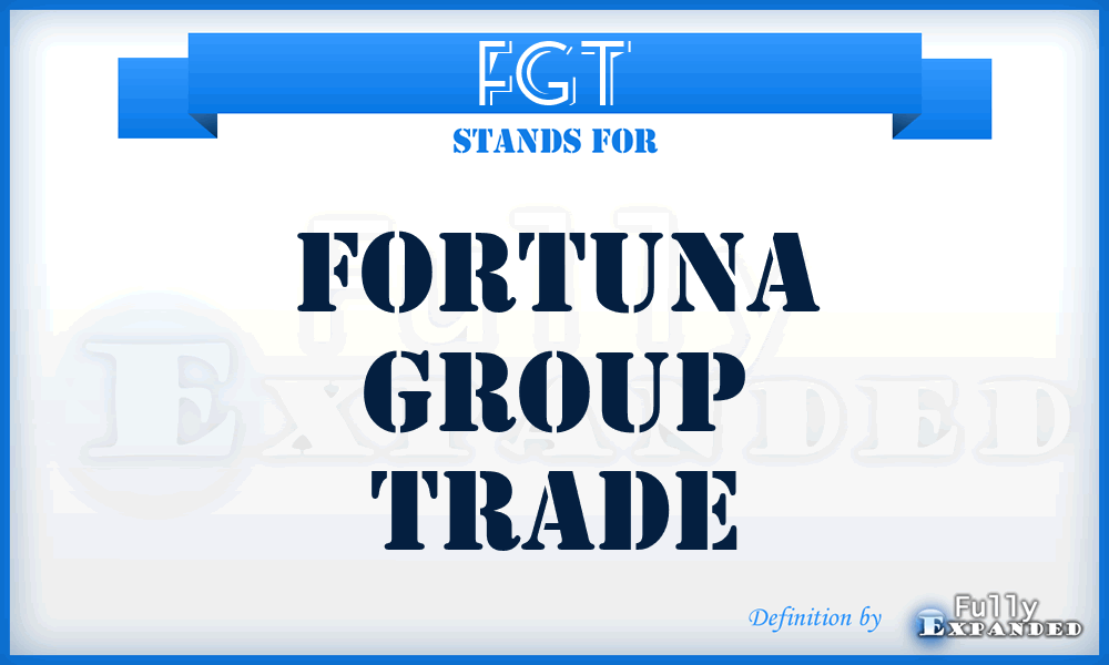 FGT - Fortuna Group Trade