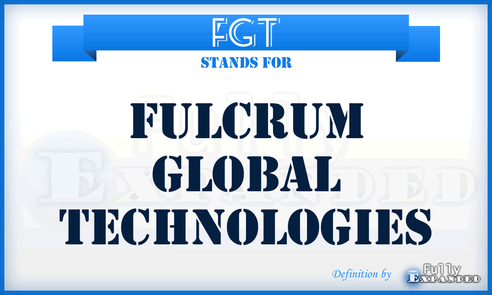 FGT - Fulcrum Global Technologies