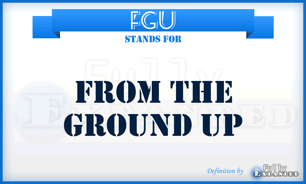 FGU - From the Ground Up