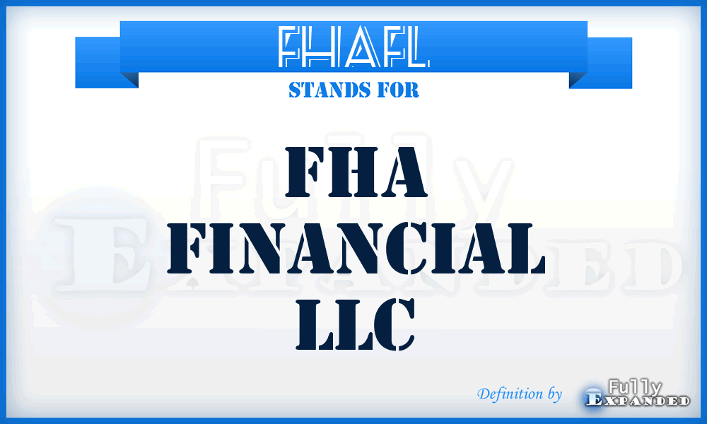 FHAFL - FHA Financial LLC