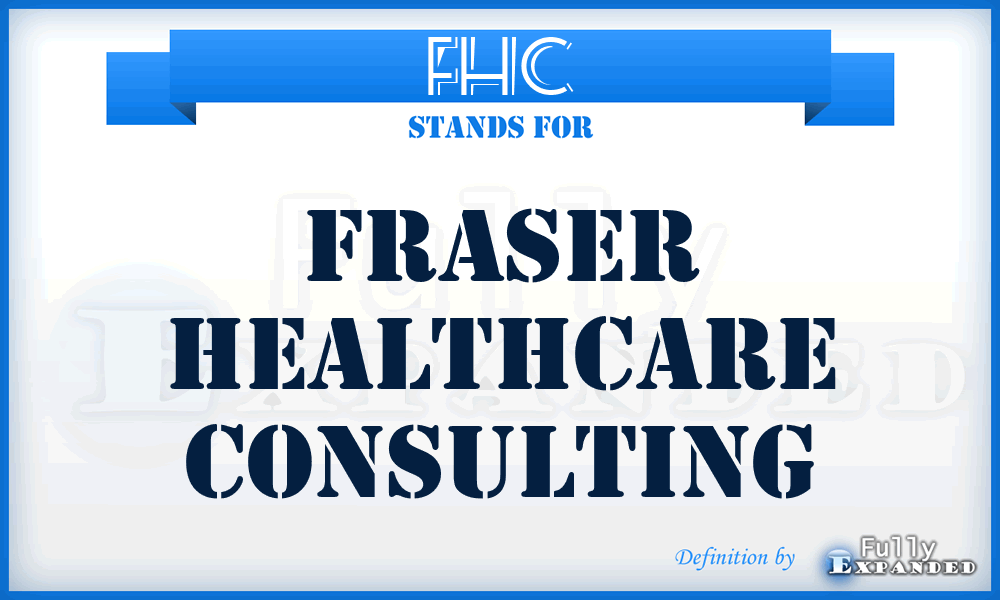 FHC - Fraser Healthcare Consulting