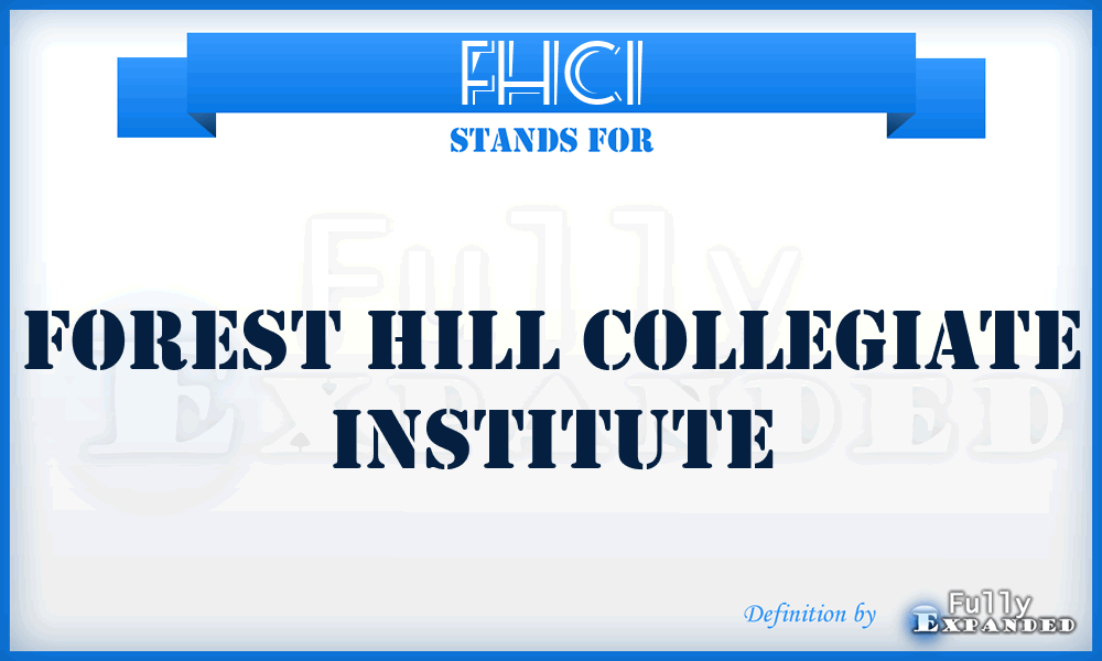 FHCI - Forest Hill Collegiate Institute