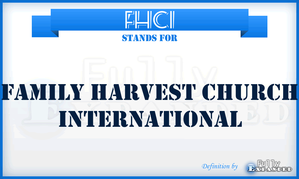 FHCI - Family Harvest Church International