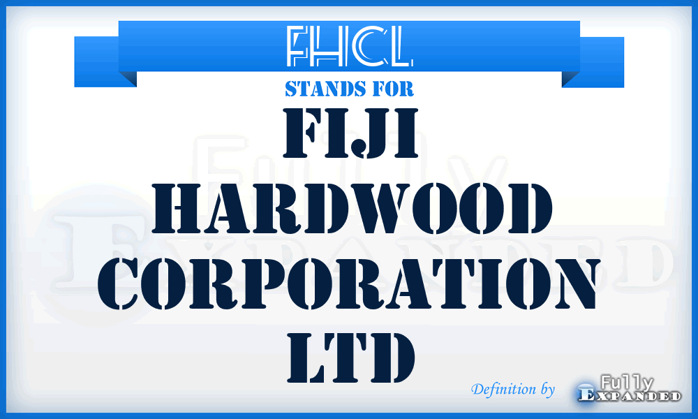 FHCL - Fiji Hardwood Corporation Ltd