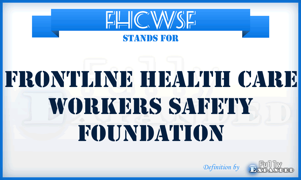 FHCWSF - Frontline Health Care Workers Safety Foundation