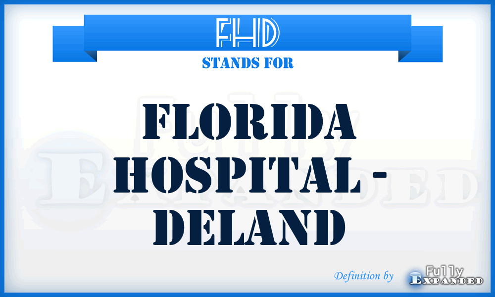 FHD - Florida Hospital - Deland