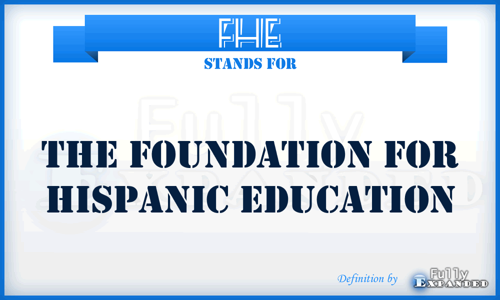 FHE - The Foundation for Hispanic Education