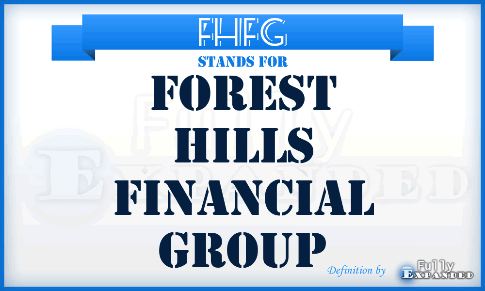 FHFG - Forest Hills Financial Group