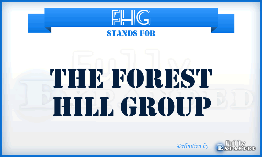 FHG - The Forest Hill Group