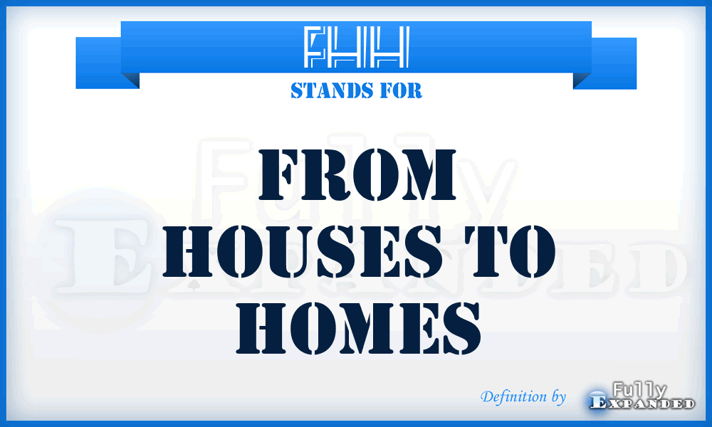 FHH - From Houses to Homes