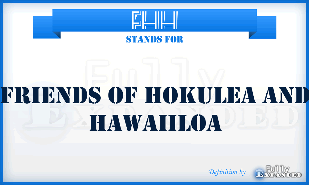 FHH - Friends of Hokulea and Hawaiiloa