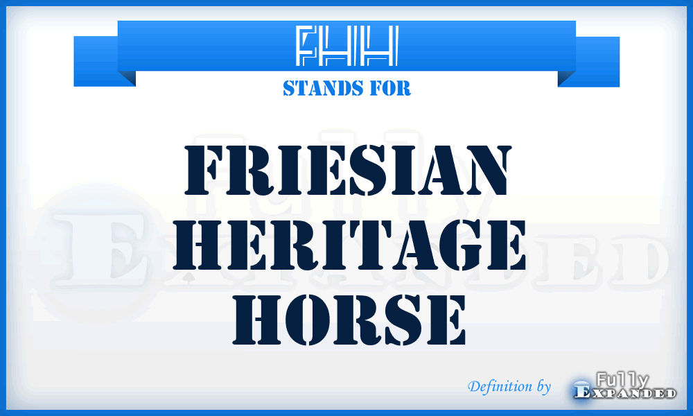 FHH - Friesian Heritage Horse