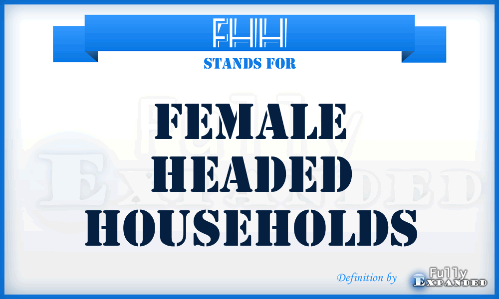 FHH - female headed households