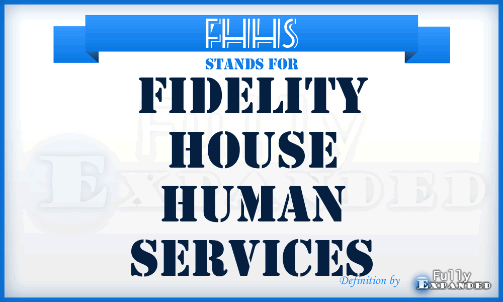 FHHS - Fidelity House Human Services