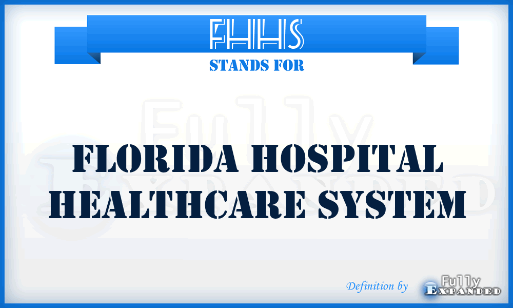 FHHS - Florida Hospital Healthcare system