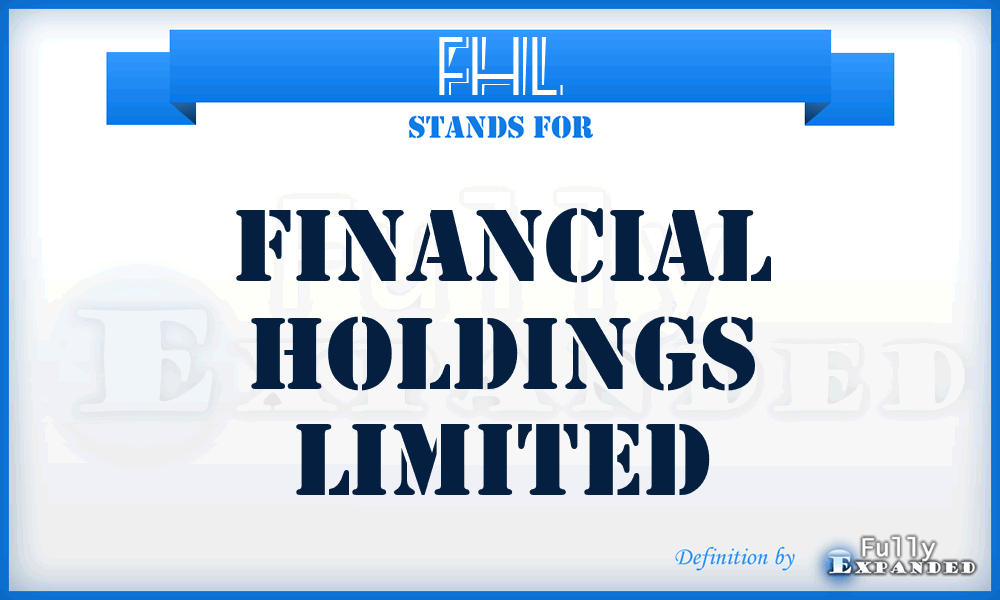 FHL - Financial Holdings Limited