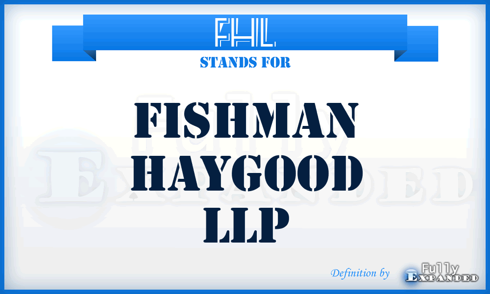 FHL - Fishman Haygood LLP