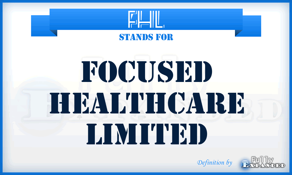 FHL - Focused Healthcare Limited