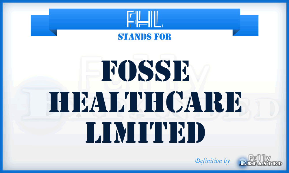 FHL - Fosse Healthcare Limited