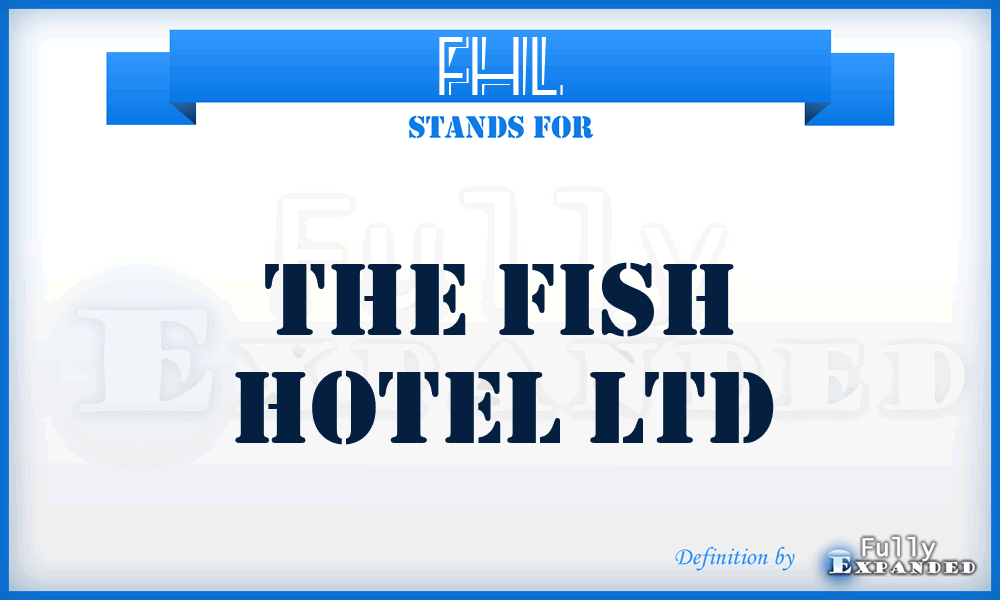 FHL - The Fish Hotel Ltd