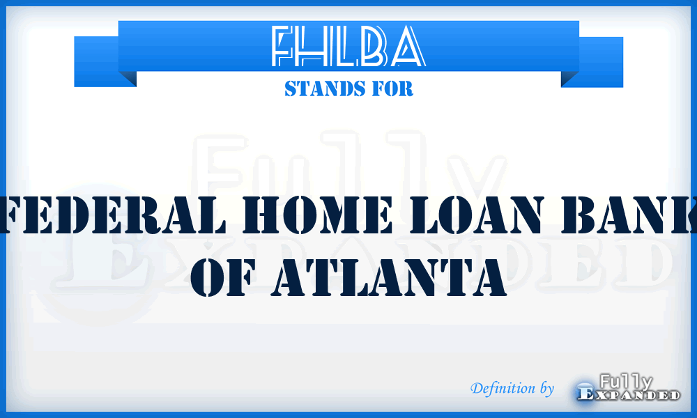 FHLBA - Federal Home Loan Bank of Atlanta