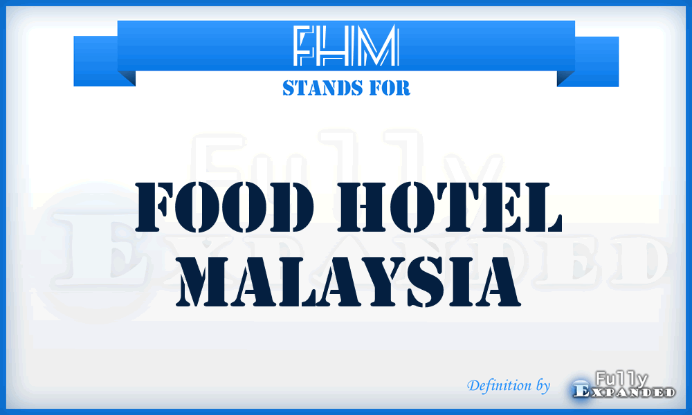 FHM - Food Hotel Malaysia