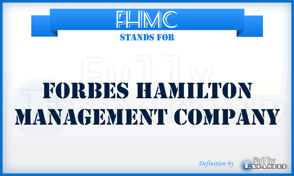 FHMC - Forbes Hamilton Management Company