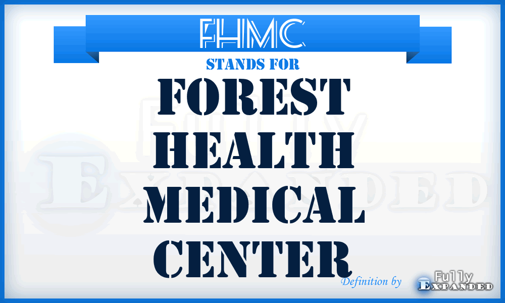 FHMC - Forest Health Medical Center