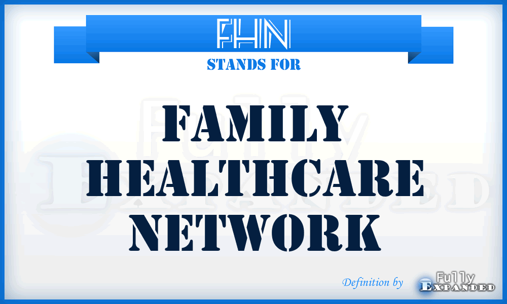 FHN - Family Healthcare Network